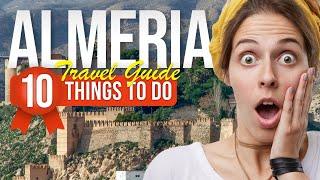 TOP 10 Things to do in Almeria, Spain 2023!