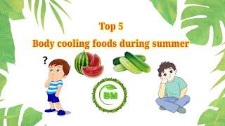 Body cooling foods during summer | cooling foods | foods to reduce body heat #food #summer