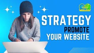 Strategy for Promote your Website in 2022 I Website Promoting Strategy