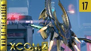 XCOM 2 - Army of Two - War of the Chosen Edition - #17 - One and One Makes Two