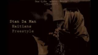 Stan Da Man - Haitians Freestyle