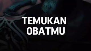 TEMUKAN OBATMU #islamicstatus