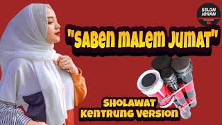 SABEN MALEM JUMAT Sholawat Kentrung Version Selonjoran