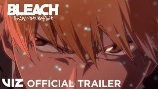 Official Trailer #1 | BLEACH: Thousand-Year Blood War | VIZ