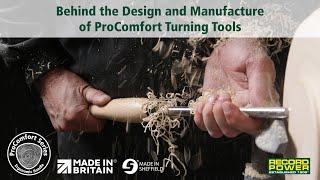 Behind the Design and Manufacture of ProComfort Turning Tools