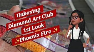 Unboxing Diamond Art Club 1st Look ️ Phoenix Fire ️