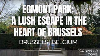 Egmont Park: A Lush Escape in the Heart of Brussels | Belgium | Things To Do In Belgium