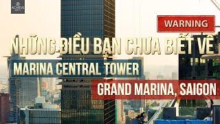 WARNING Những điều bạn chưa biết về Grand Marina Sài Gòn và Marina Central sẽ khiến bạn trả giá !