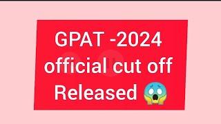 GPAT 2024 OFFICIAL  CATEGORY WISE CUTOFF RELEASED  @pharmalibrary9397