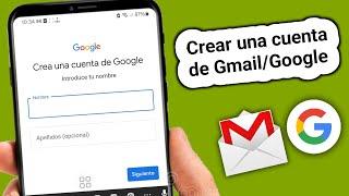 Cómo crear cuenta de google en celular | Crear un correo electrónico gmail paso a paso | 2024