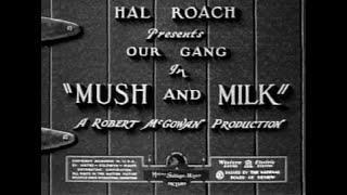 Little Rascals Mush and Milk / Comedy