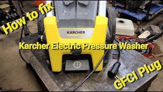 How to fix a broken Karcher electric pressure washer