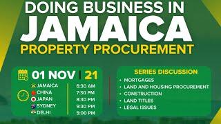 Doing Business In Jamaica: Property Procurement (Asia-Pacific Live Webinar)