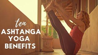 BENEFITS OF ASHTANGA YOGA | And how it may change your life