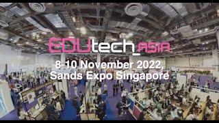 EDUtech Asia 2022 Highlights