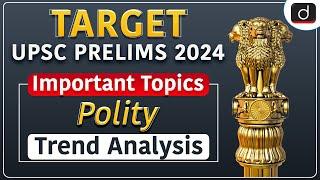 Important topics of Polity for UPSC CSE Prelims 2024  Target Prelims 2024  Drishti IAS ENG