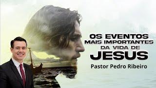 SBT 341 - OS EVENTOS MAIS IMPORTANTES DA VIDA DE JESUS / PASTOR PEDRO RIBEIRO