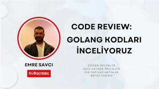 Code Review: Go Projelerini İnceliyoruz