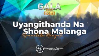 Uyangithanda Na/Shona Malanga | Gala Concert 2023