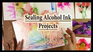 How to seal Alcohol Ink