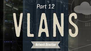 How VLANs Work | Network Fundamentals Part 12