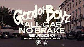 Good O'l Boyz | All Gas No Brake 2 ft. Rob Roy 2025