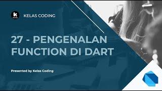 Belajar Dart Bahasa Indonesia | Tutorial Dart | Dart Indonesia - 27 -Pengenalan Function/Method Dart