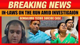 Atul Subhash Suicide Case Update: In-Laws on the Run Amid Investigation | News9