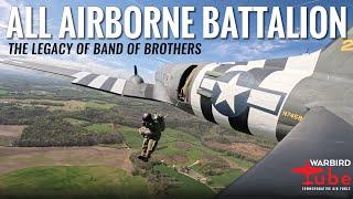 CAF Warbird Tube: All Airborne Battalion & the Legacy of Band of Brothers
