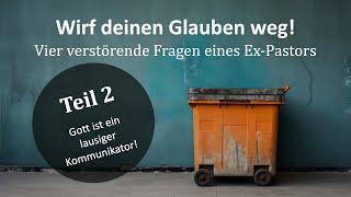 Wirf deinen Glauben weg! | Teil 2 | Jürgen Fischer