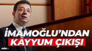 Ekrem İmamoğlu'ndan Kayyum çıkışı: Bu gündem ülkenin üzerinden kalkmalı