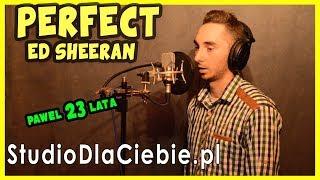 Ed Sheeran - Perfect (cover by Paweł Jędruszek) #1009