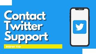 How to contact twitter support (Quick & Easy)