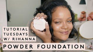 TUTORIAL TUESDAY WITH RIHANNA: SOFT MATTE POWDER FOUNDATION | FENTY BEAUTY