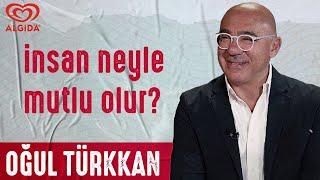 İnsan Neyle Mutlu Olur? - Oğul Türkkan | @Mirgun-Cabas