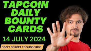 TapCoinsbot Daily Bounty Cards | TapCoin Daily Bounty 14 JULY 2024