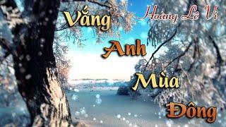 Nhạc test Vocal cực hay  | Vắng anh mùa đông - Hoàng Lê Vi |