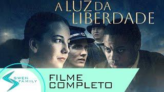 A Luz da Liberdade · FILME COMPLETO INSPIRADOR EM PORTUGUÊS