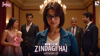 KYA RAHUL KO APNI NIKKI MIL GAYI?  EPISODE  17 || TU MERI ZINDAGI HAI