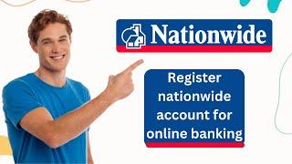 How to Register Nationwide account for online banking