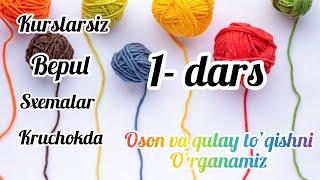 1-dars. Bepul,pullik kurslarsiz, sxema asosida to’qishni o’rganamiz.