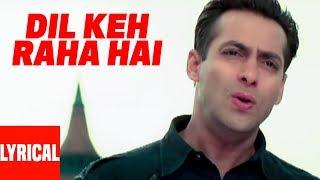 Dil Keh Raha Hai Lyrical Video | Kyon Ki ...It'S Fate | Salman Khan, Rimi Sen