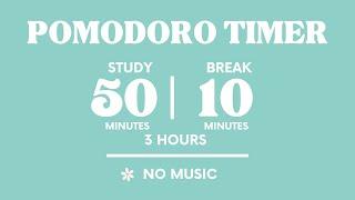 STUDY WITH ME FOR 3 HOURS  | 50 MINS STUDY / 10 MINS BREAK | NO MUSIC | WITH ALARMS