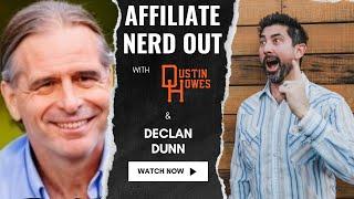 Affiliate Nerd Out with guest Declan Dunn