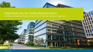 Digitalisierung der Gebäudeautomation und des technischen Gebäudemanagements