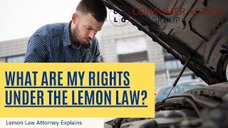 What Are My Rights Under The Lemon Law?