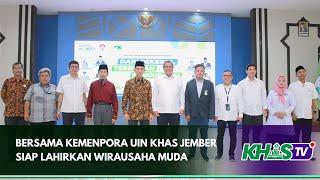 BERSAMA KEMENPORA UIN KHAS JEMBER SIAP LAHIRKAN WIRAUSAHA MUDA | KHAS TV