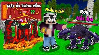 MINECRAFT SIÊU BÍ KÍP LUYỆN RỒNG - TẬP 2 | CHẾ TẠO MÁY ẤP TRỨNG RỒNG VÀ TRIỆU HỒI RỒNG HẮC ÁM