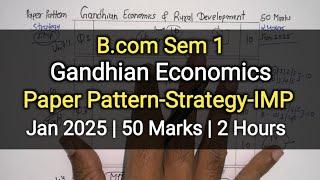 Gandhian Economics & Rural Development | Paper Pattern-Strategy-IMP | B.com Sem 1 | Jan 2025