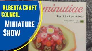 Alberta Craft Council Miniature Show